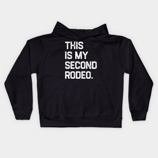 This is My Second Rodeo Kids Hoodie